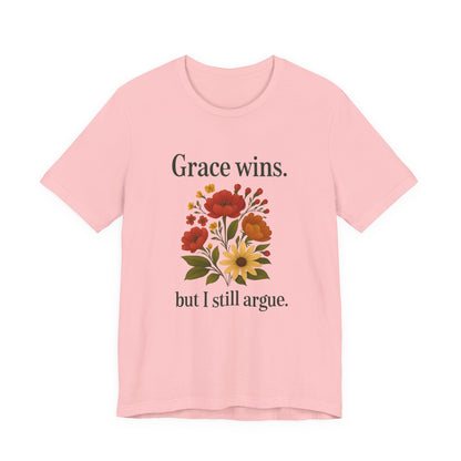 Floral Quote Tee, Grace Wins Short Sleeve T-Shirt, Unisex Graphic Tee, Gift for Friends, Casual Wear, Everyday Comfort