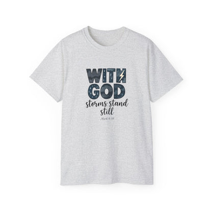 Inspirational Faith T-Shirt - With God, Storms Stand Still | Christian Gift, Motivation Tee, Bible Verse Apparel, Casual Wear, Unisex Shirt