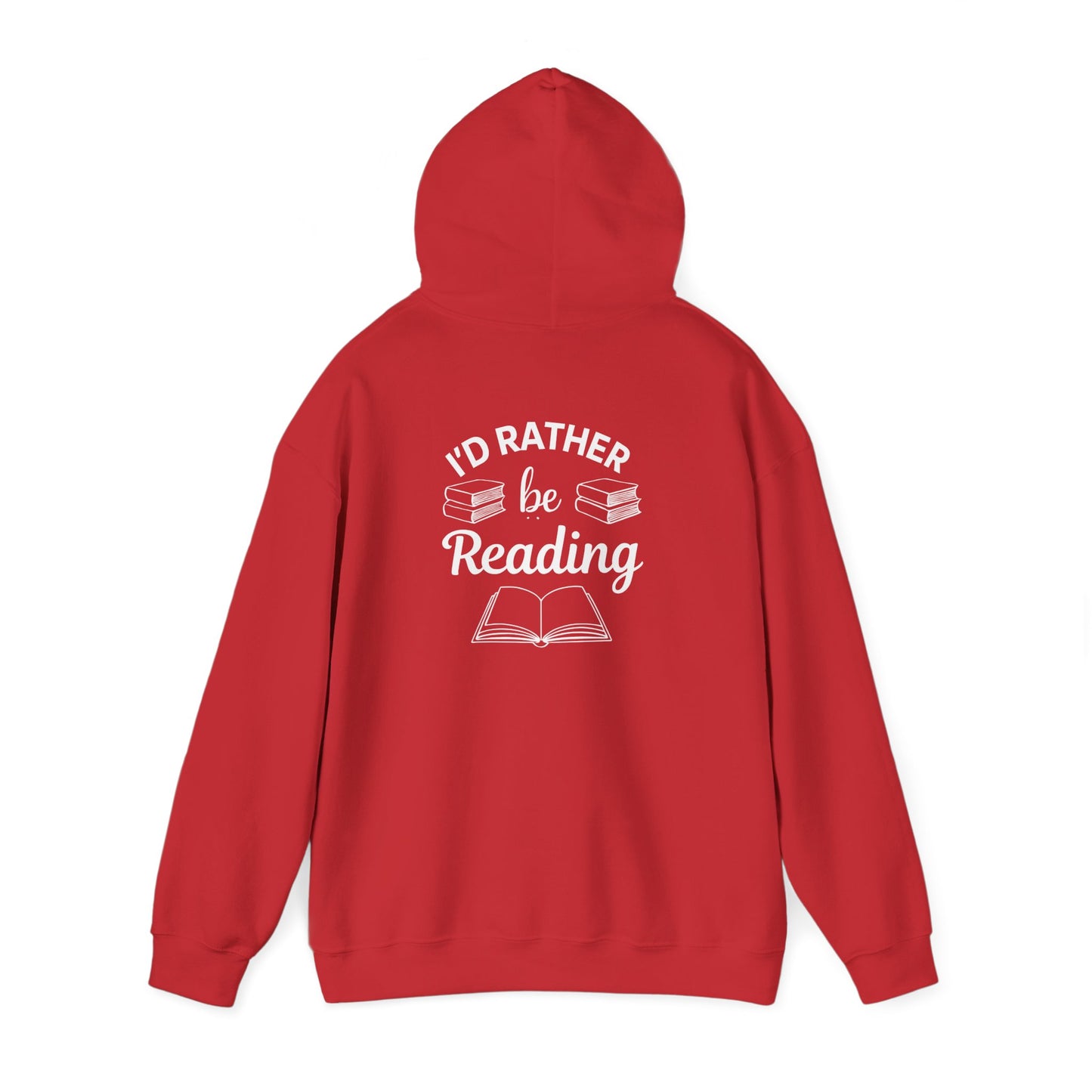 Reader Hoodie - "I'd Rather Be Reading" Cozy Book Lover Sweatshirt