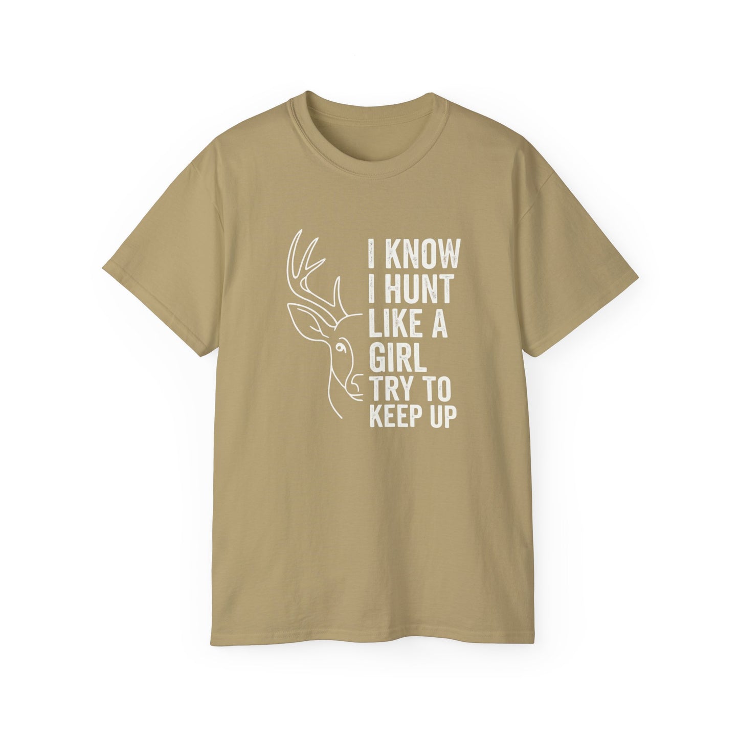 Unisex Hunting T-Shirt, Hunting Gift for Women, Casual Wildlife Tee, Outdoor Enthusiast Shirt, Funny Hunting Quote Apparel