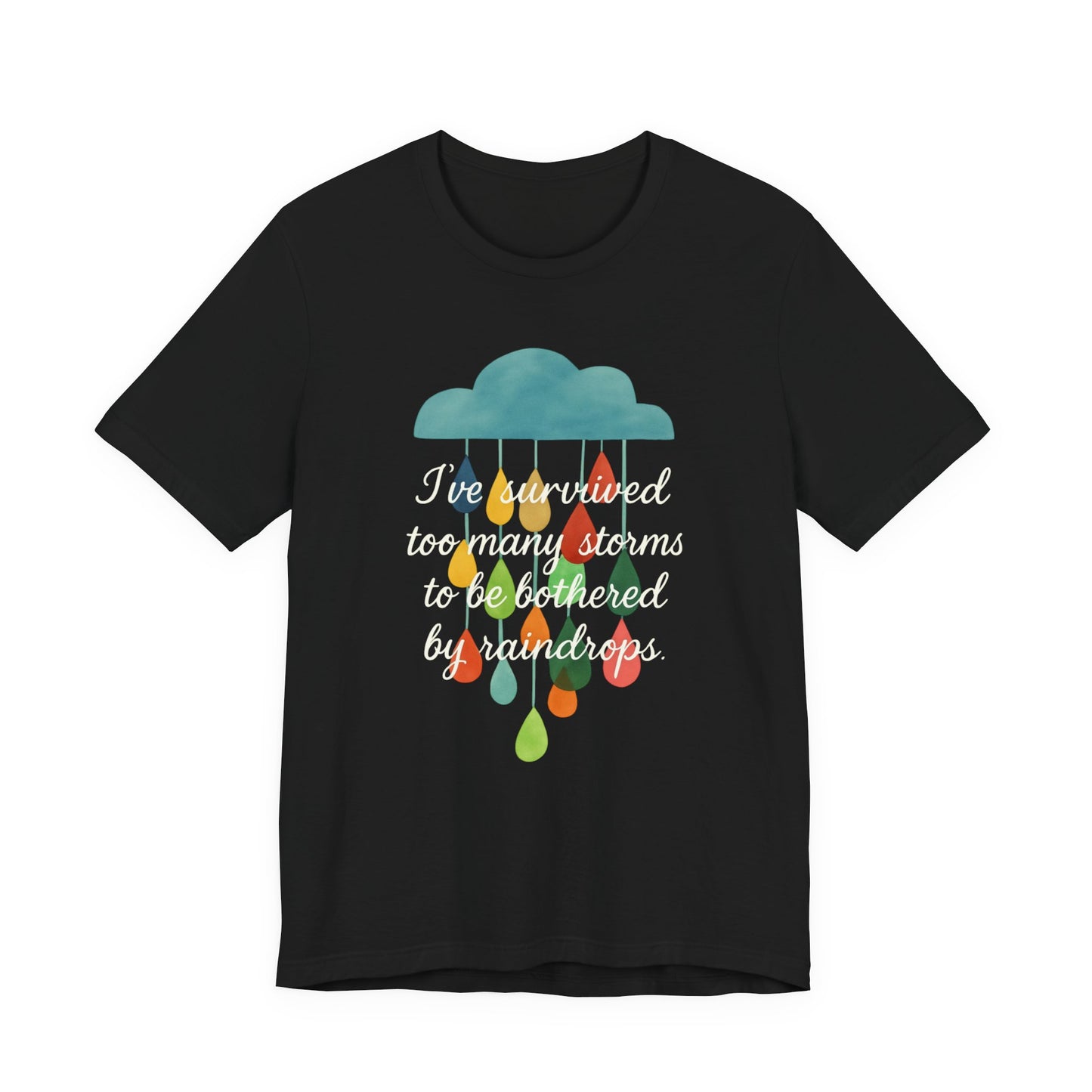 Survived Storms Tee: Uplifting Unisex T-Shirt, Inspirational Gift, Casual Wear, Everyday Comfort, Optimistic Quote Shirt