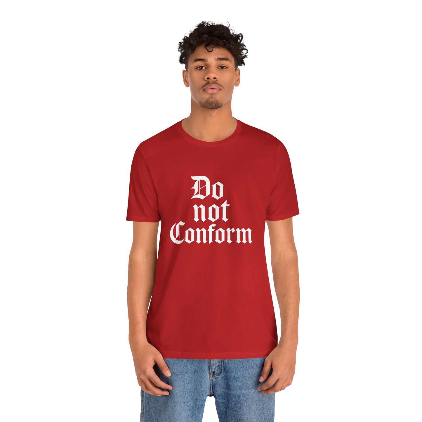 Unisex Jersey Short Sleeve Tee - "Do Not Conform" Inspirational Shirt, Gift for Nonconformists, Casual Wear, Modern Style, Motivational Tee