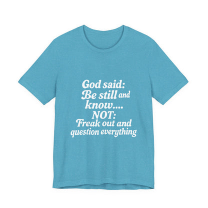God Said Inspirational Tee, Unisex Motivational T-Shirt, Relaxation Gift, Faith-Based Apparel, Self-Care Reminder, Casual Wear
