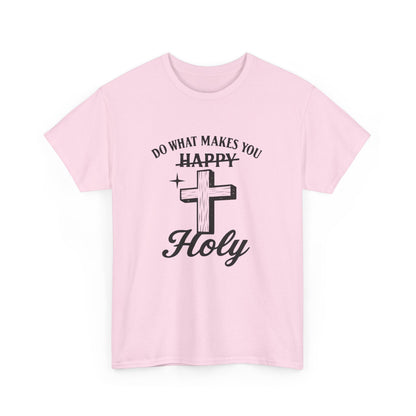 Happy Holy Unisex Heavy Cotton Tee - Inspirational Shirt, Faith-based Clothing, Church Event Tee, Gift for Friends, Casual Wear