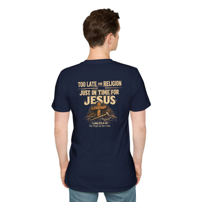 Jesus Cross T‑Shirt — "Too Late for Religion, Just in Time for Jesus" Christian Faith Tee