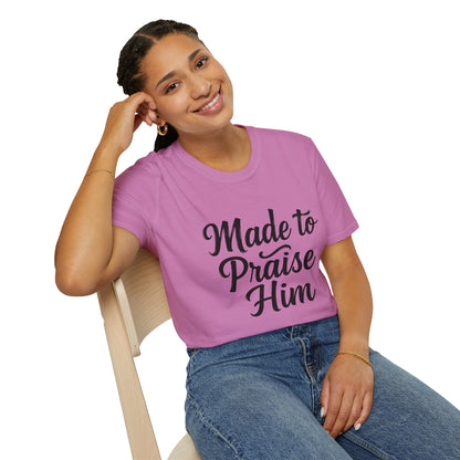 Made to Praise Him Unisex Softstyle T-Shirt, Inspirational Tee, Christian Apparel, Casual Wear, Faith-Based Gift, Unisex Graphic Shirt