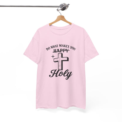 Happy Holy Unisex Heavy Cotton Tee - Inspirational Shirt, Faith-based Clothing, Church Event Tee, Gift for Friends, Casual Wear