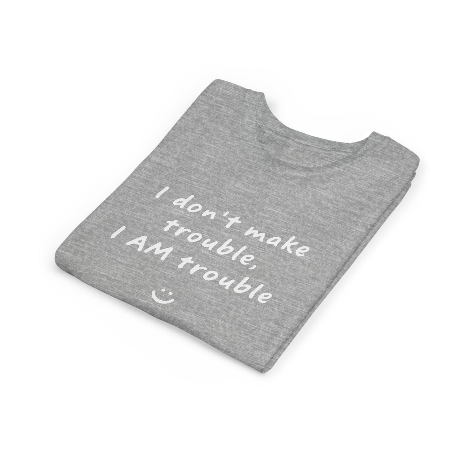 Cool Youth Tee - "I Don't Make Trouble, I AM Trouble" - Trendy Kids Shirt, Fun Gift for Birthdays, Summer Vibes, Playful Style