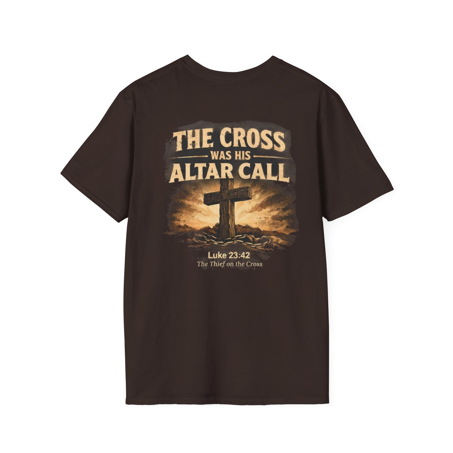 Christian Cross T‑Shirt — “The Cross Was His Altar Call” (Luke 23:42)