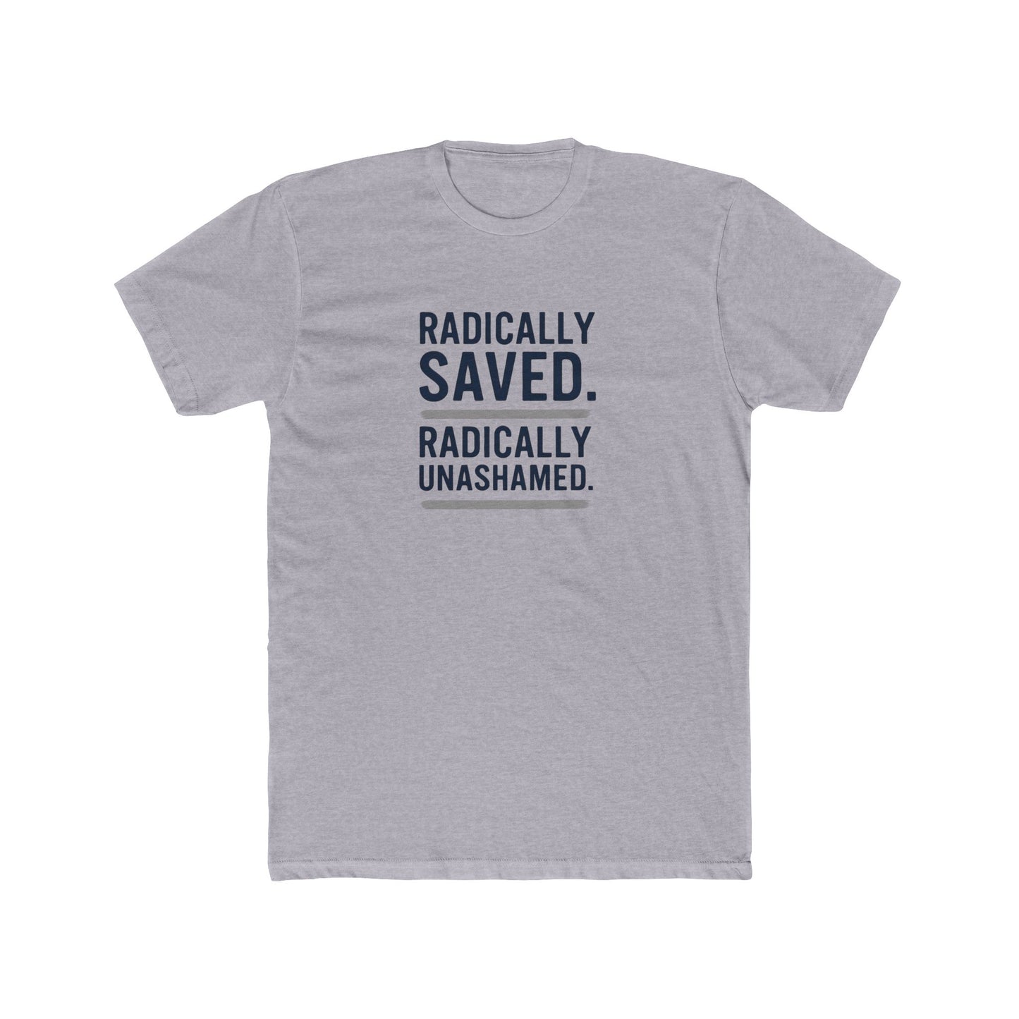 Unisex Crew Tee - Radically Saved, Unashamed, Faith-Based Shirt, Christian Apparel, Inspirational Gift