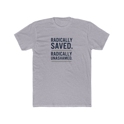 Unisex Crew Tee - Radically Saved, Unashamed, Faith-Based Shirt, Christian Apparel, Inspirational Gift
