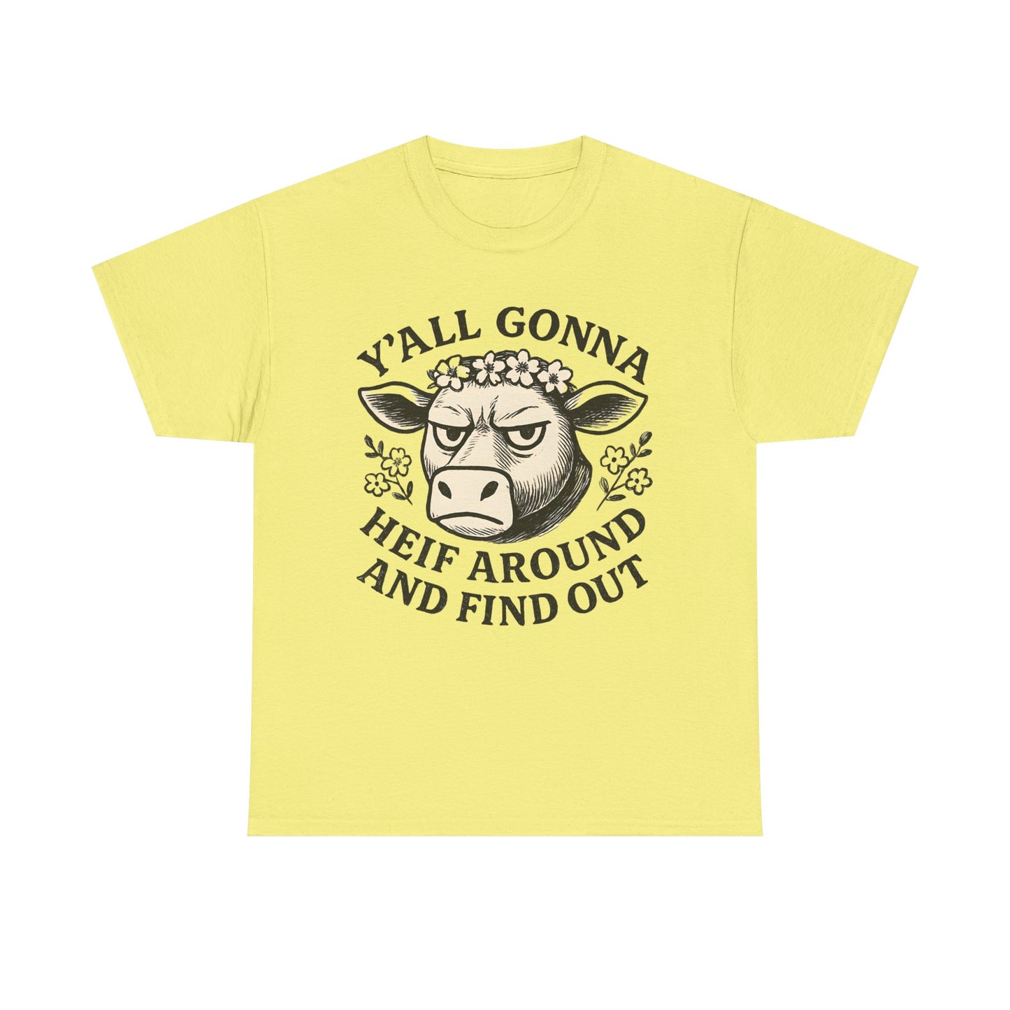 Funny Cow Graphic Tee - Y'all Gonna Heif Around and Find Out, Cute Farm Animal Shirt, Gift for Cow Lovers, Humorous Everyday Wear, [...]