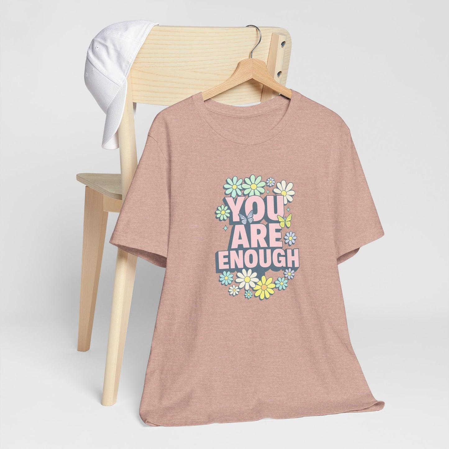 You Are Enough Floral Tee - Unisex Short Sleeve Shirt, Positive Affirmation Shirt, Gift for Friends, Self-Love Quote, Casual Wear