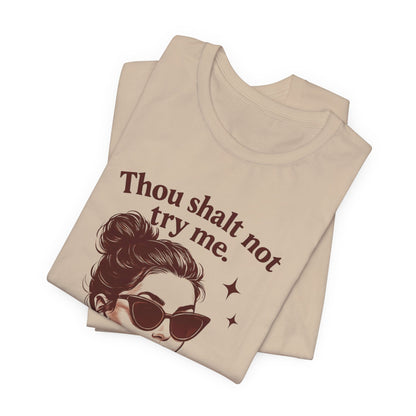 Sassy Quote Tee, Unisex Jersey Short Sleeve Shirt, Fun Graphic T-shirt, Casual Gift for Friends, Attitude Shirt, Everyday Wear