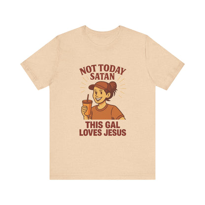 Not Today Satan Unisex Tee, Christian T-Shirt, Motivational Shirt, Gift for Her, Funny Faith Shirt