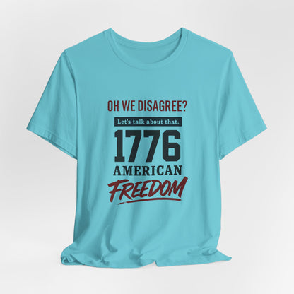 1776 American Freedom Tee - Unisex Jersey Short Sleeve T-Shirt, Political Humor Shirt, July 4th Outfit, Casual Wear, Gift for Patriots