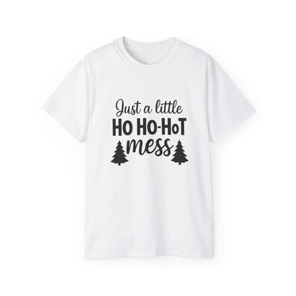 Christmas Tee — "Just a Little Ho Ho-HoT Mess" Funny Holiday Shirt