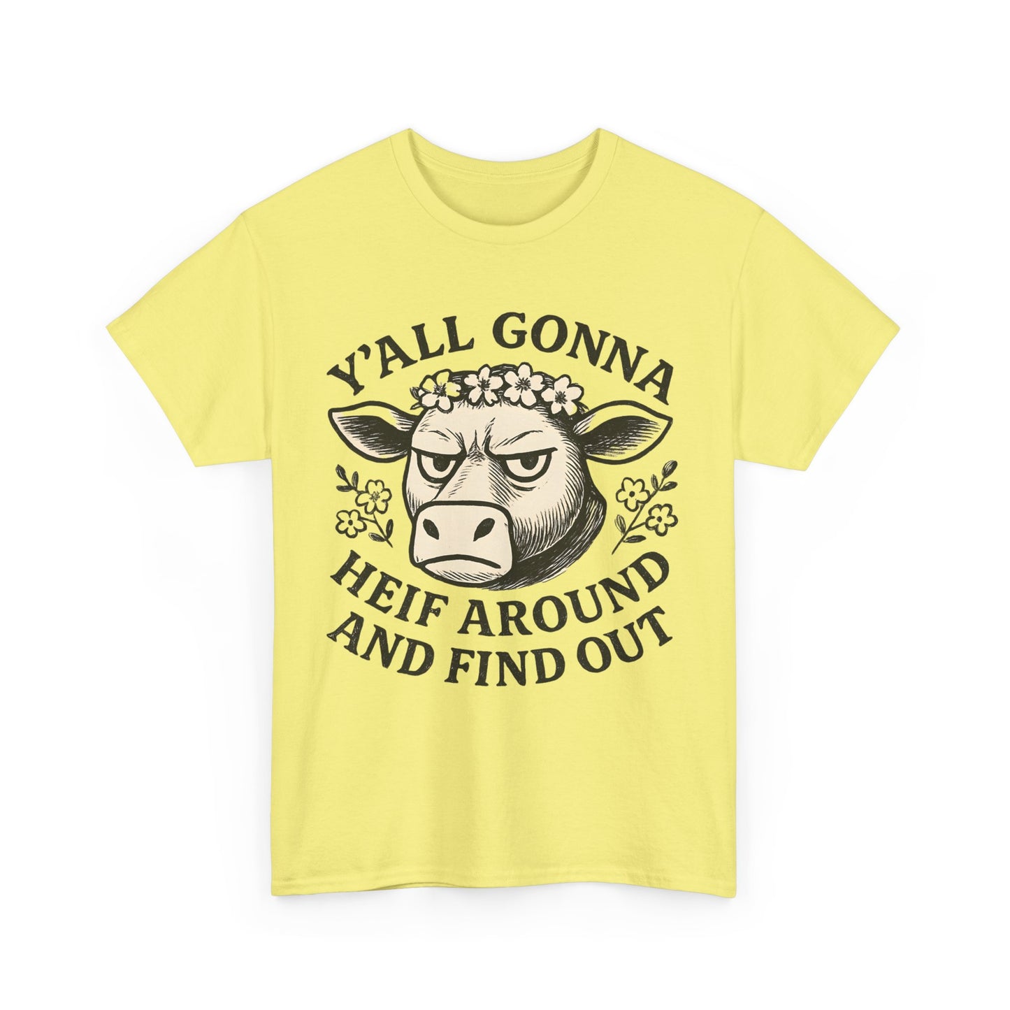 Funny Cow Graphic Tee - Y'all Gonna Heif Around and Find Out, Cute Farm Animal Shirt, Gift for Cow Lovers, Humorous Everyday Wear, [...]