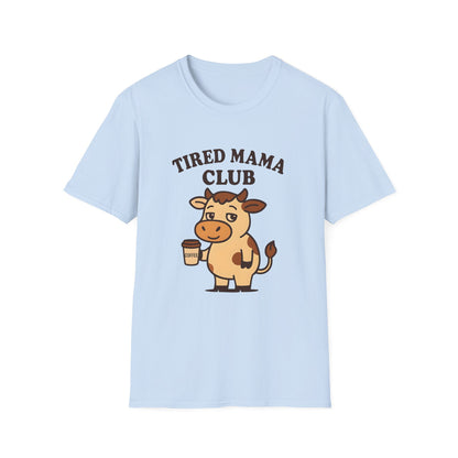 Tired Mama Club T-Shirt, Funny Mom Tee, Gift for New Moms, Relaxed Casual Wear, Mother’s Day Apparel, Cow Graphic Tee