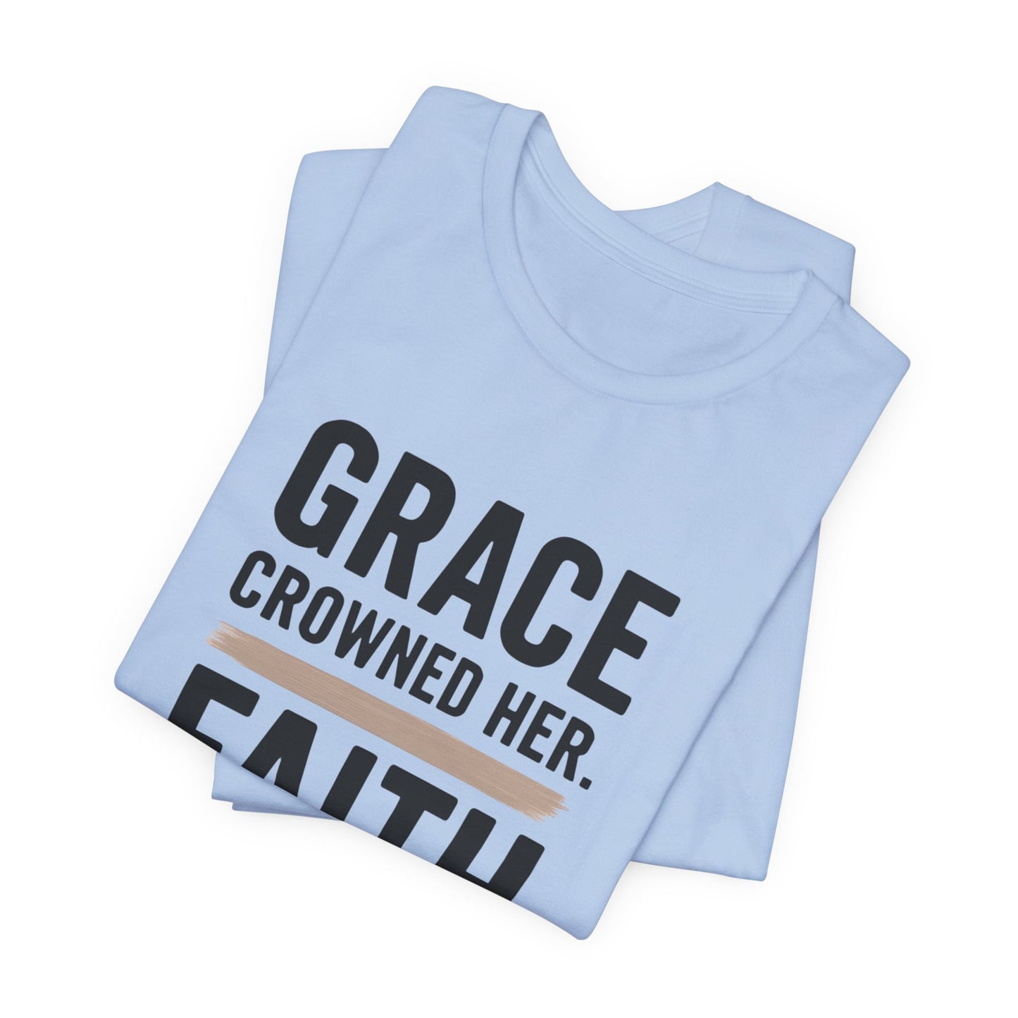 Faith and Grace Inspirational Tee, Bible Verse Shirt, Motivational T-Shirt, Christian Apparel, Religious Gift, Unisex Graphic Tee
