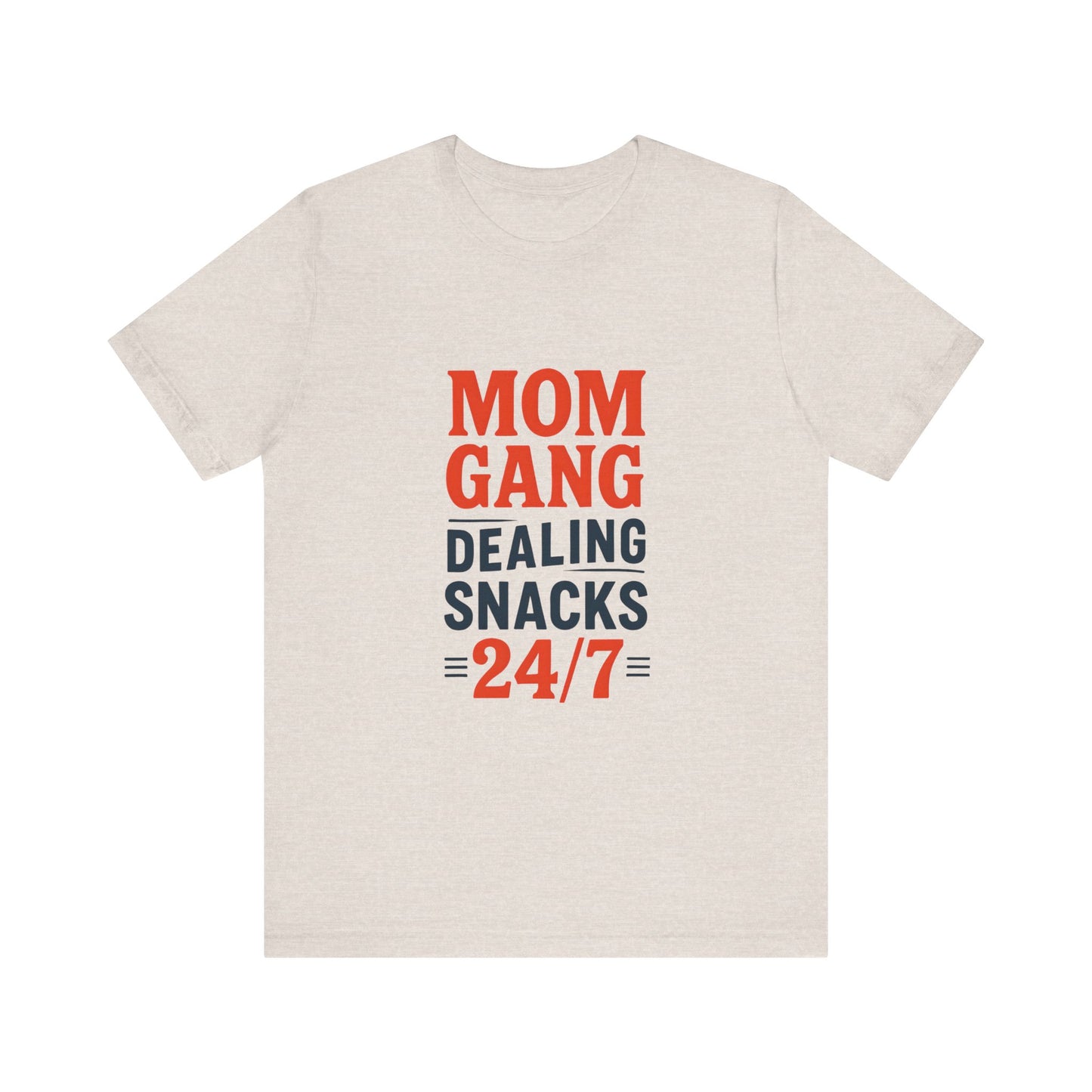 Mom Gang Snacks 24/7 Tee - Fun Unisex Jersey Tee, Perfect for Moms, Gift for Mother's Day, Casual Wear, Snack Lover's Apparel