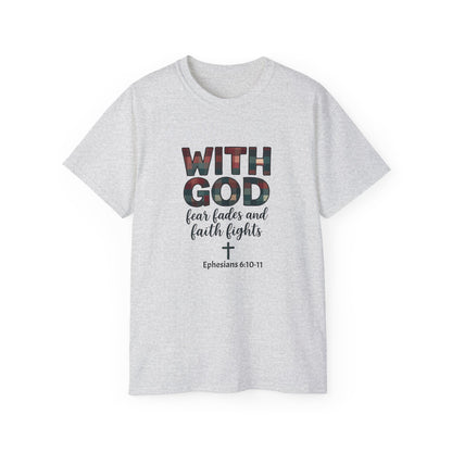 Faith-Inspired Unisex Ultra Cotton Tee - With God, Fear Fades, Christian Shirt, Inspirational Tee, Religious Apparel