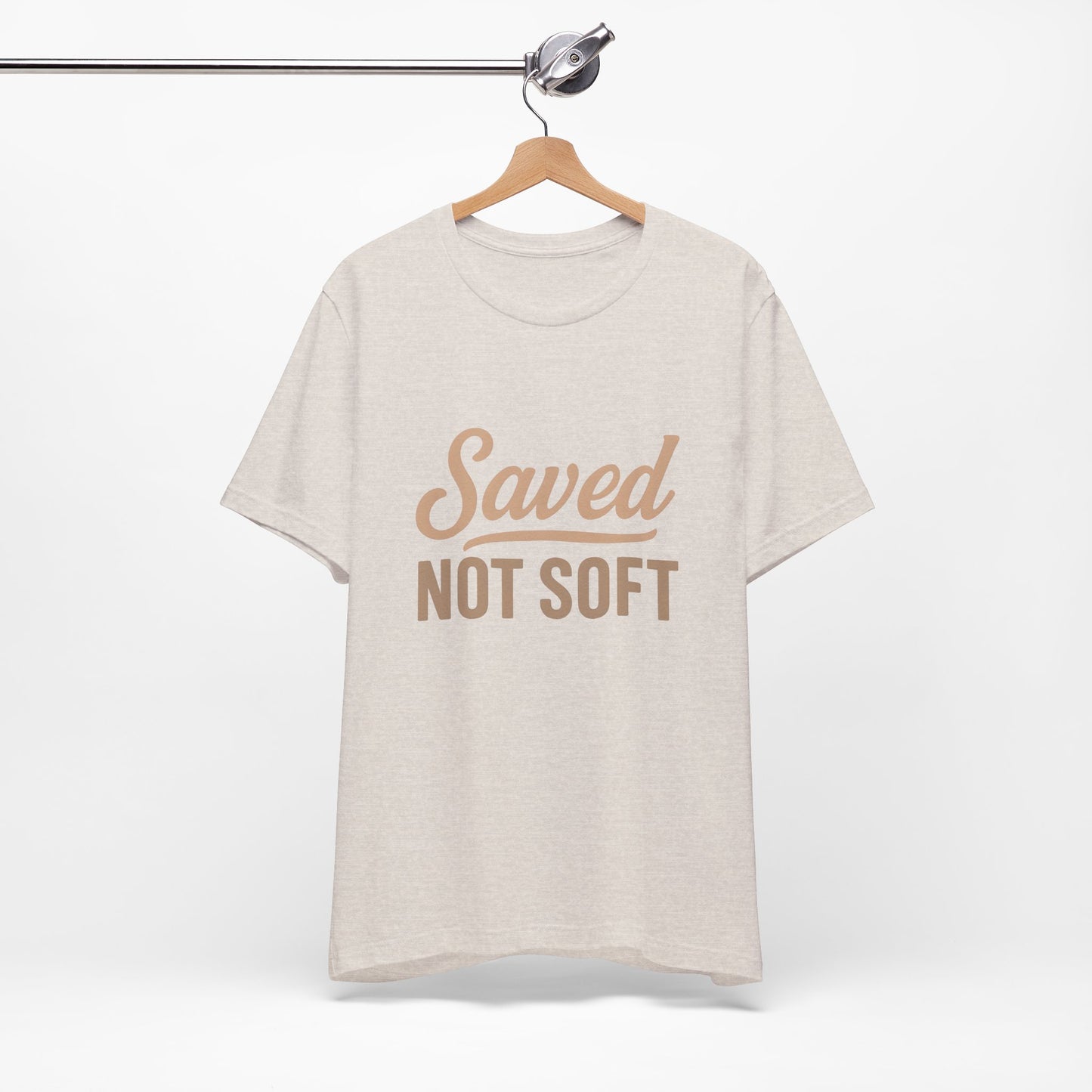 Saved Not Soft T-Shirt, Faith Tee, Christian Apparel, Casual Wear, Gift for Him, Everyday Style