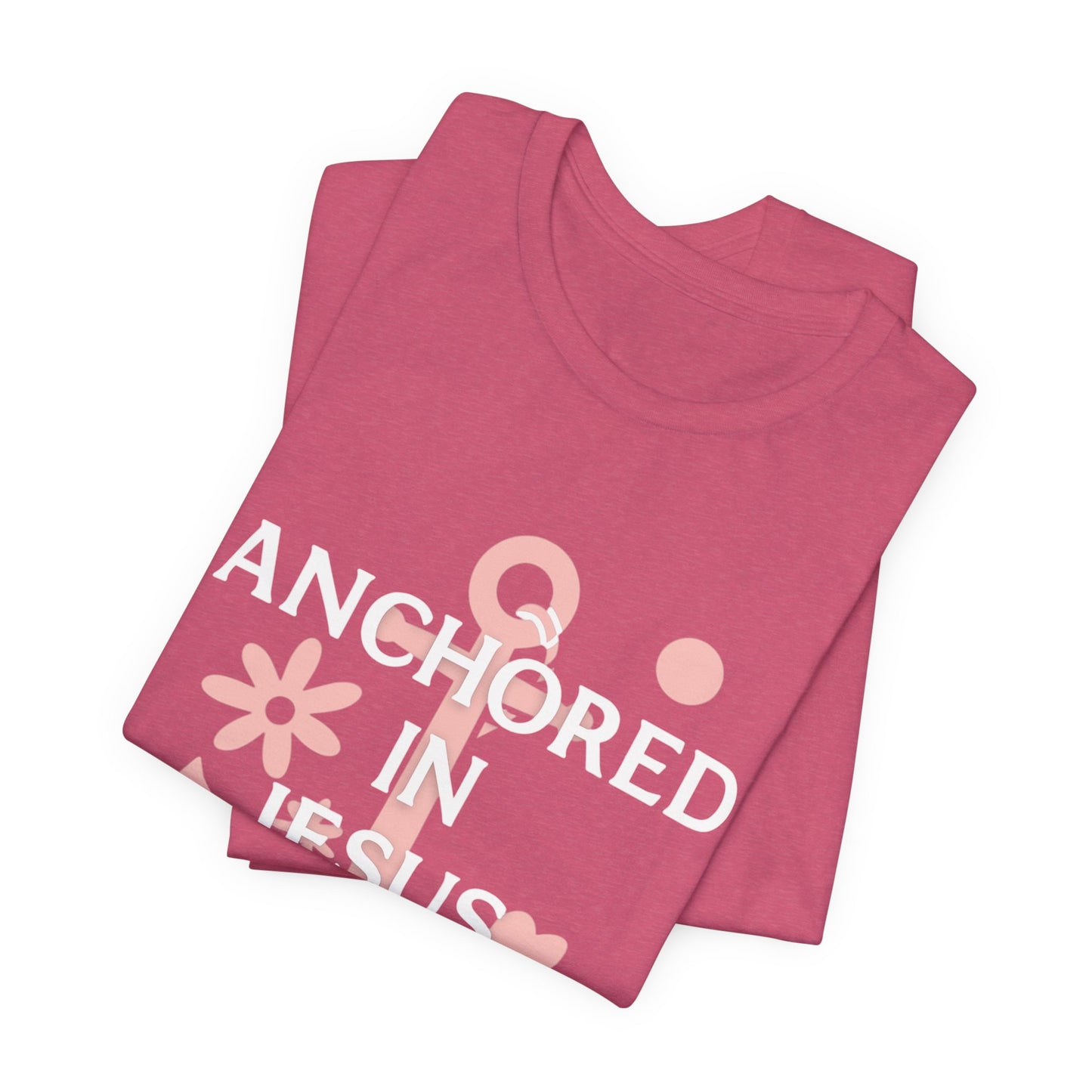 Anchored in Jesus Tee, Faith-Based Shirt, Inspirational Unisex T-Shirt, Christian Gift, Everyday Wear, Youth Group Attire