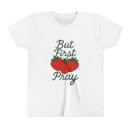 Strawberry Prayer Youth Tee, But First Pray T-Shirt for Kids, Faith-Based Apparel, Summer Wear, Cute Gift for Girls