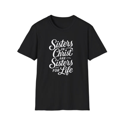 Sisters in Christ T-Shirt, Christian Apparel, Faith-Based Gift, Unisex Softstyle Tee, Sisterhood Celebration Top