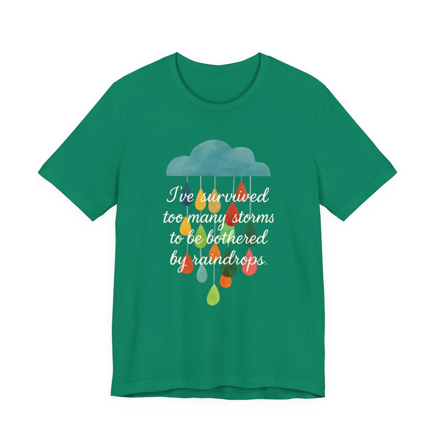 Survived Storms Tee: Uplifting Unisex T-Shirt, Inspirational Gift, Casual Wear, Everyday Comfort, Optimistic Quote Shirt