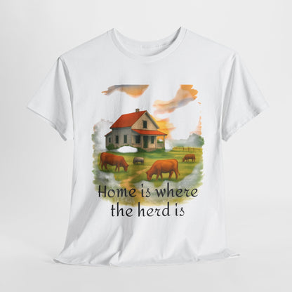Home is Where the Herd Is Tee, Unisex Cotton Tee, Farmhouse Style Shirt, Gift for Animal Lovers, Casual Wear, Country Life Apparel