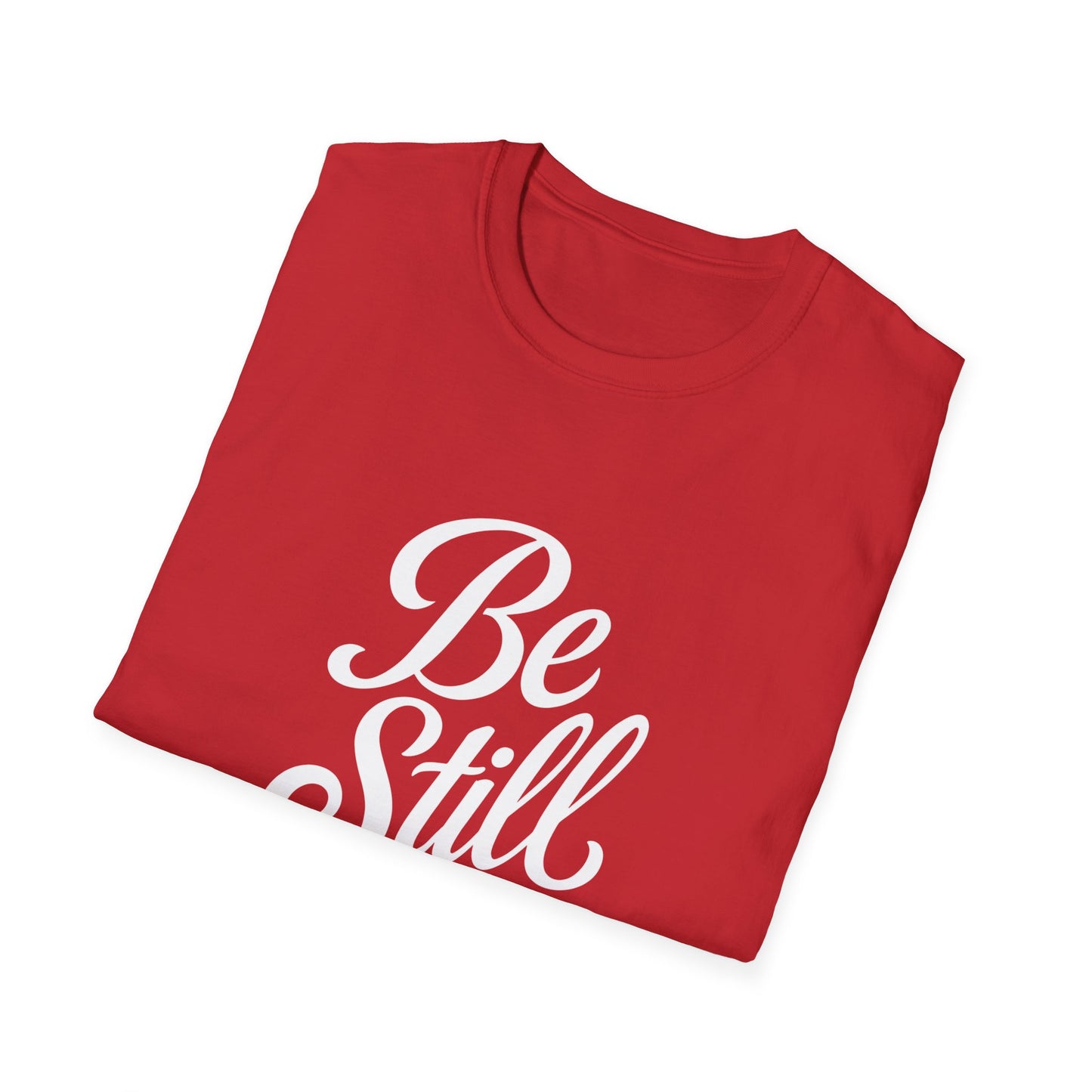 Unisex Softstyle T-Shirt with Inspirational 'Be Still' Design, Relaxed Fit Shirt for Meditation, Mindfulness Gift, Cozy Apparel, Casual Wear