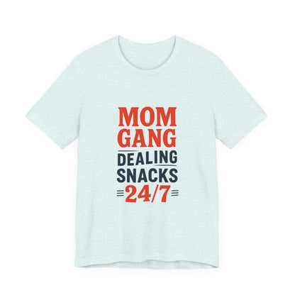 Mom Gang Snacks 24/7 Tee - Fun Unisex Jersey Tee, Perfect for Moms, Gift for Mother's Day, Casual Wear, Snack Lover's Apparel