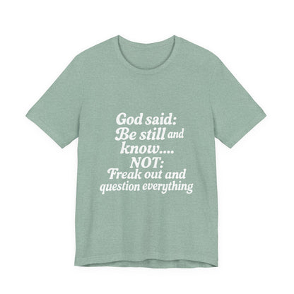 God Said Inspirational Tee, Unisex Motivational T-Shirt, Relaxation Gift, Faith-Based Apparel, Self-Care Reminder, Casual Wear