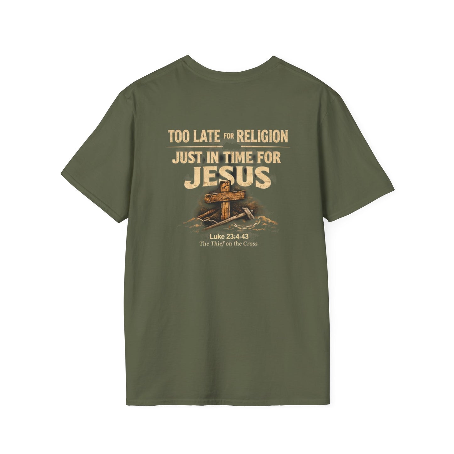 Jesus Cross T‑Shirt — "Too Late for Religion, Just in Time for Jesus" Christian Faith Tee