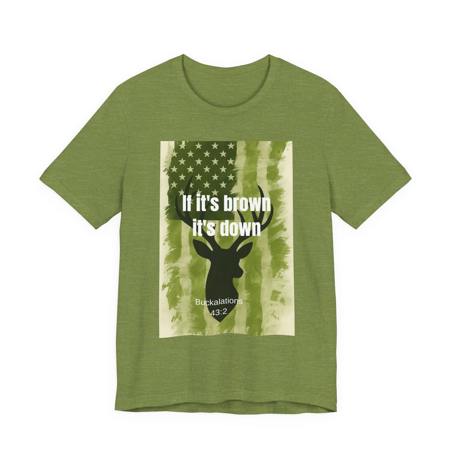 Hunting Graphic Tee - If It's Brown It's Down, Outdoor Apparel, Wildlife Lovers, Gift for Hunters, Adventure Clothing