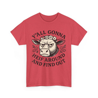 Funny Cow Graphic Tee - Y'all Gonna Heif Around and Find Out, Cute Farm Animal Shirt, Gift for Cow Lovers, Humorous Everyday Wear, [...]
