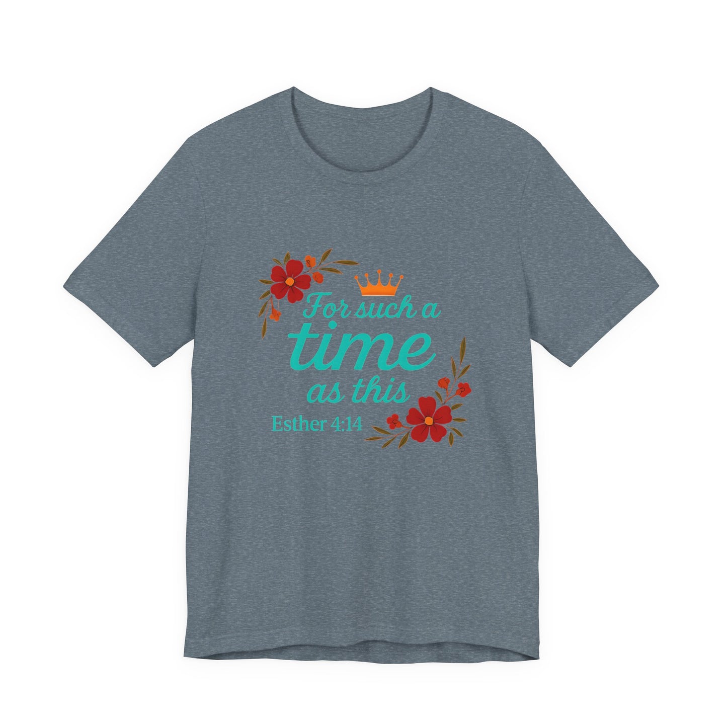 Inspirational Floral Short Sleeve Tee - 'For Such a Time as This', Motivational T-Shirt, Gift for Her, Faith-Based Apparel, Summer Top