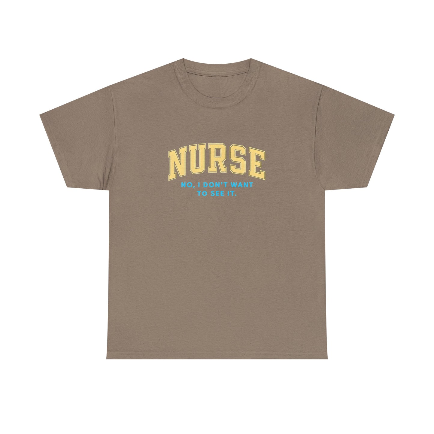 Nurse Humor T-Shirt - Unisex Heavy Cotton Tee, Nursing Gift, Funny Tee, Medical Appreciation, Healthcare Humor