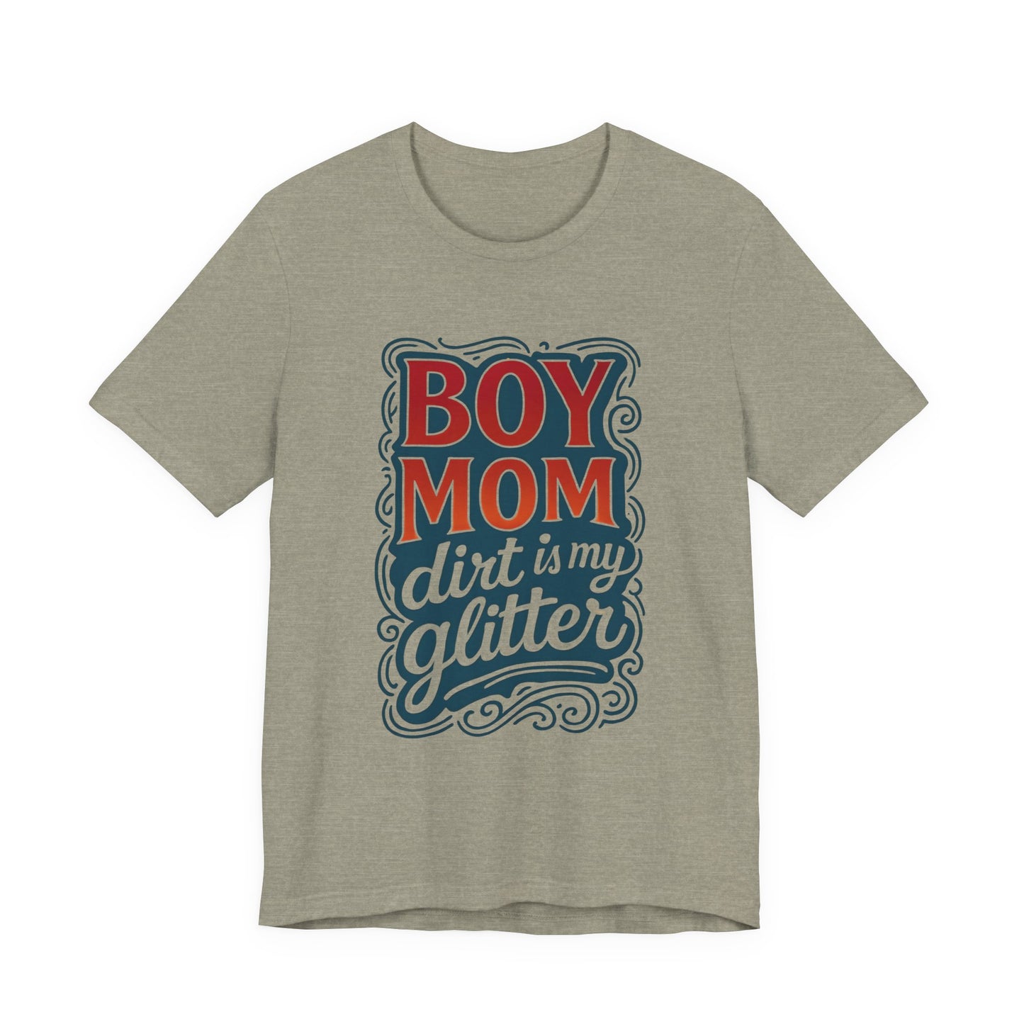 Boy Mom Dirt is My Glitter Tee, Unisex T-Shirt for Moms, Funny Gift for Mother's Day, Casual Wear, Parenting Humor