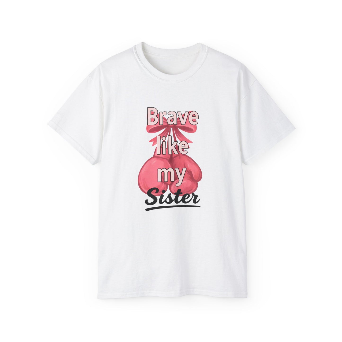 Brave Like My Sister Unisex Ultra Cotton Tee, Inspirational T-Shirt, Gift for Sister, Encouragement Apparel, Cancer Awareness Shirt, [...]