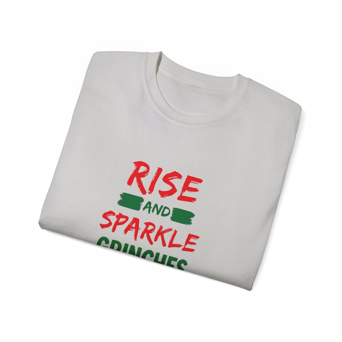 Rise and Sparkle Grinches T-Shirt