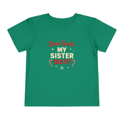 Dear Santa My Sister Did It! Toddler Christmas Tee