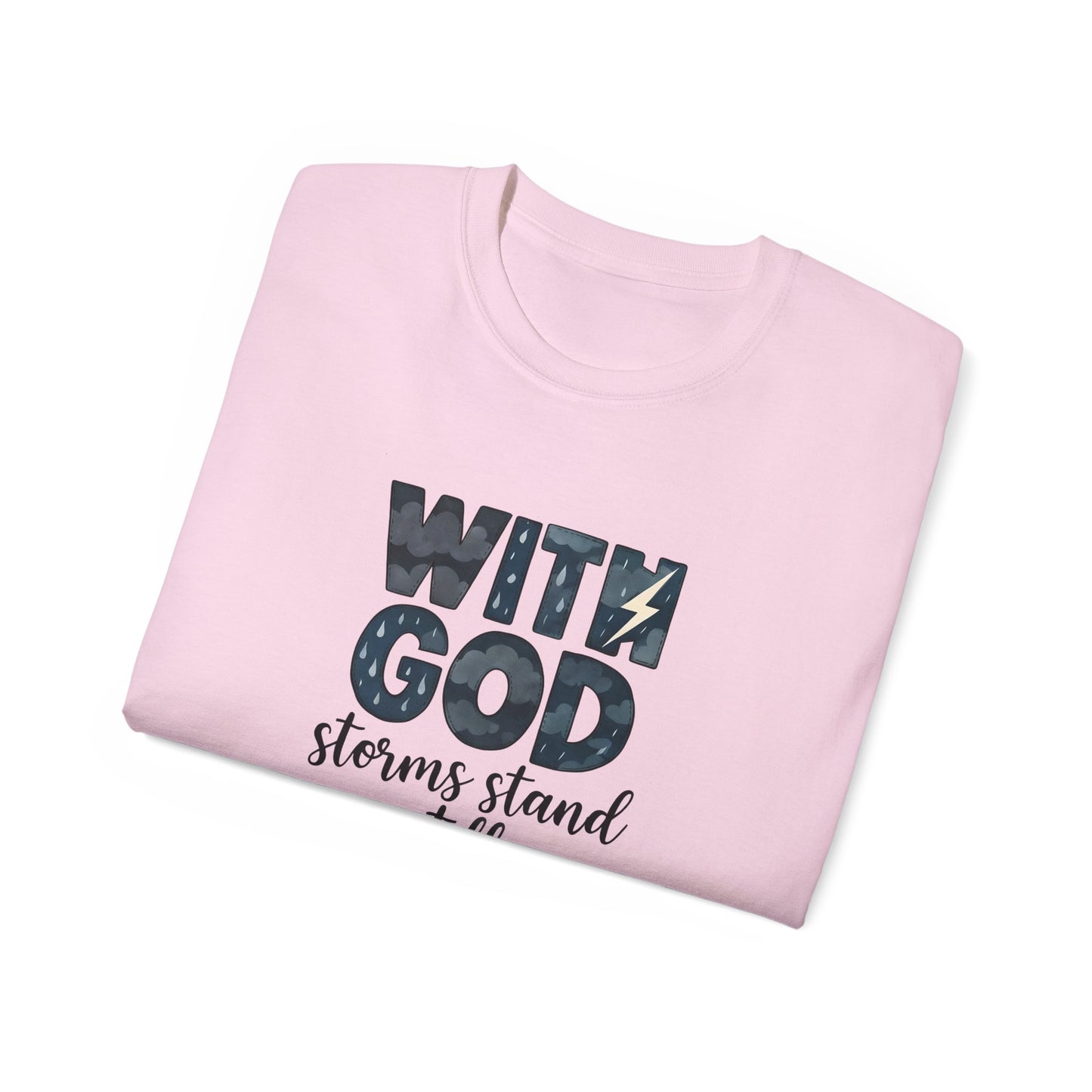 Inspirational Faith T-Shirt - With God, Storms Stand Still | Christian Gift, Motivation Tee, Bible Verse Apparel, Casual Wear, Unisex Shirt