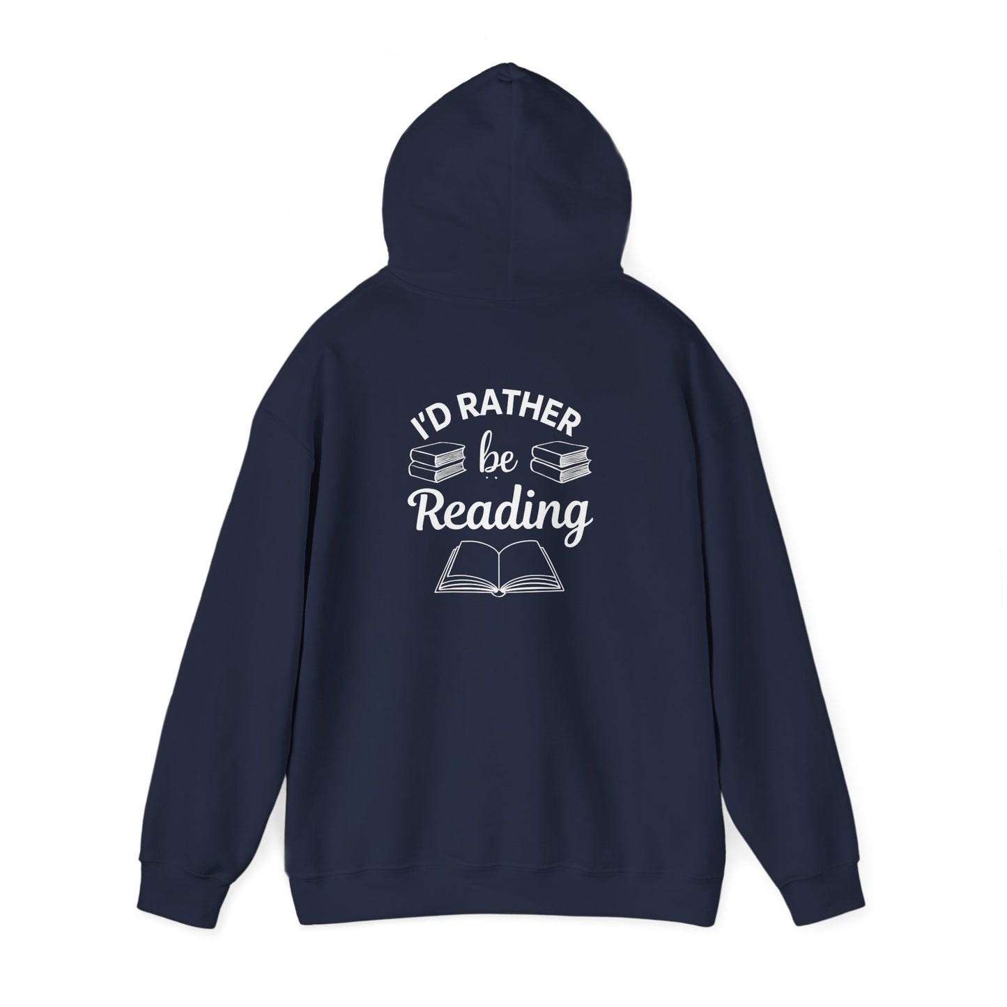 Reader Hoodie - "I'd Rather Be Reading" Cozy Book Lover Sweatshirt