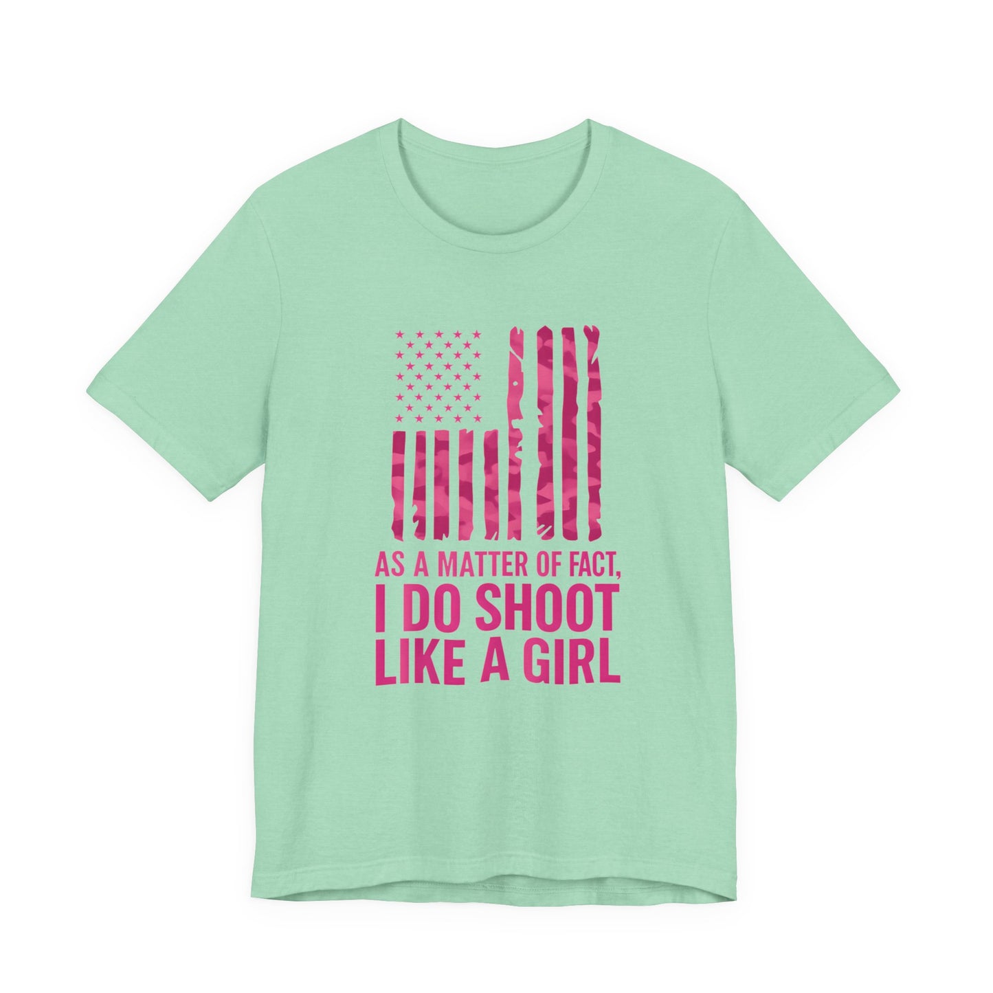Unisex Patriotic Tee, I Do Shoot Like A Girl Shirt, Feminist Apparel, Independence Day Gift, USA Pride T-Shirt