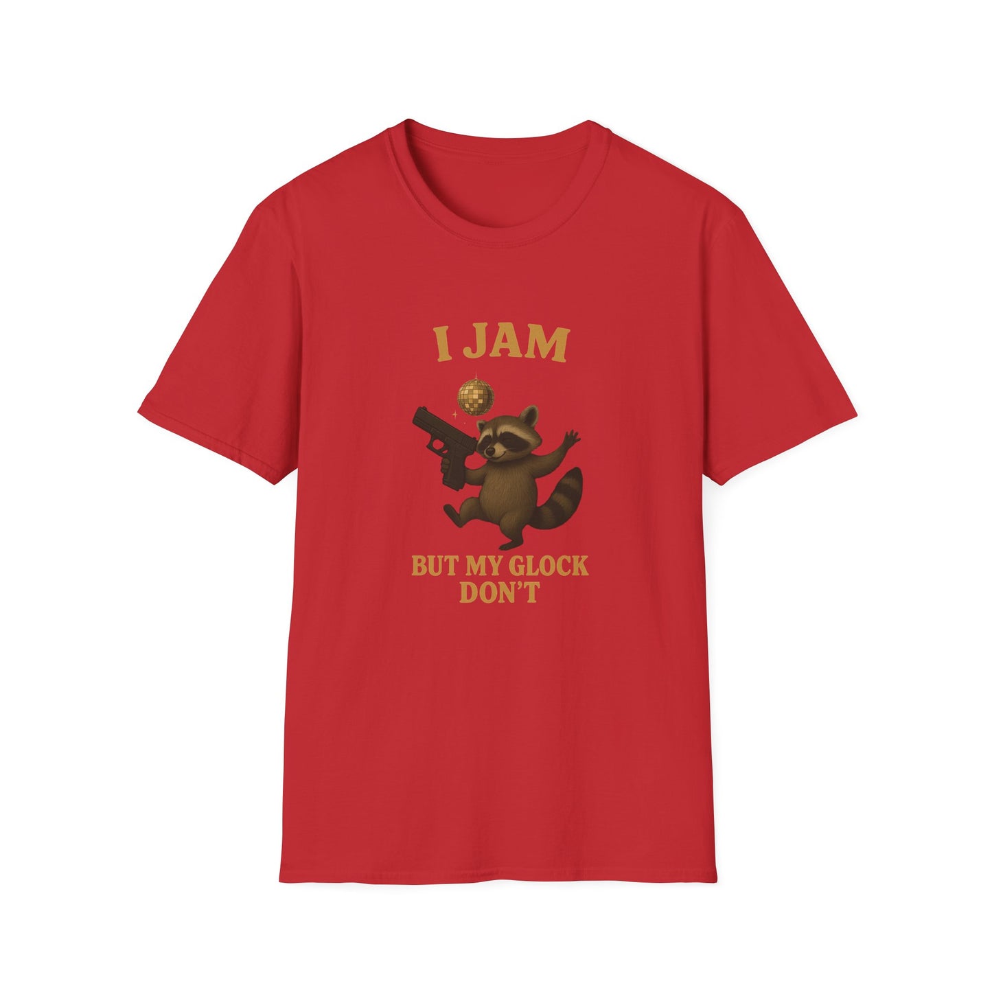 Funny Raccoon “I Jam But My Glock Don't” T-Shirt