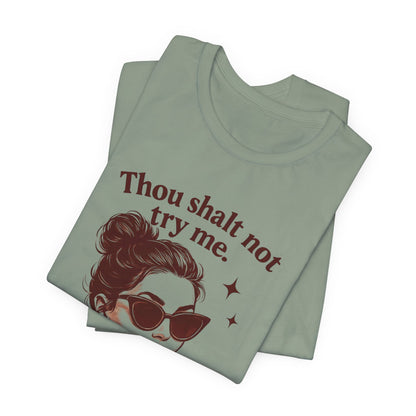 Sassy Quote Tee, Unisex Jersey Short Sleeve Shirt, Fun Graphic T-shirt, Casual Gift for Friends, Attitude Shirt, Everyday Wear