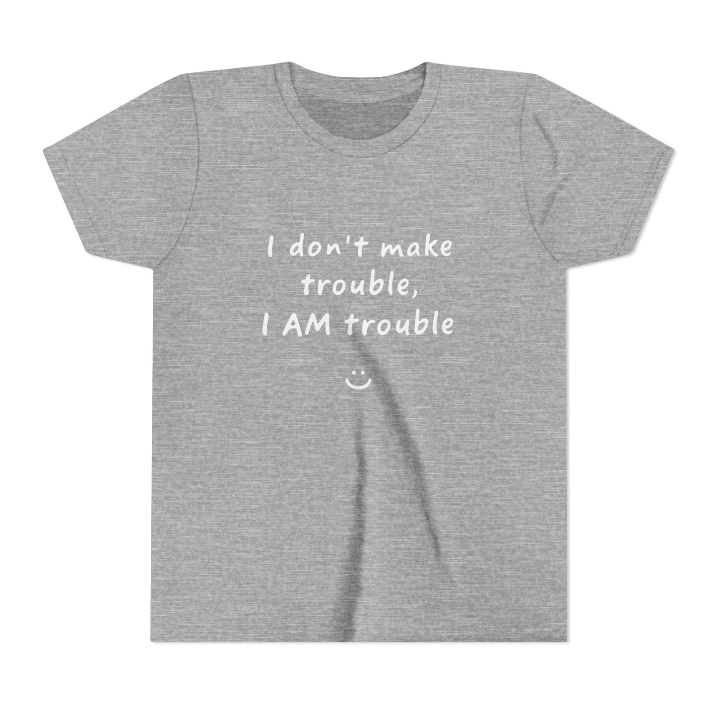 Cool Youth Tee - "I Don't Make Trouble, I AM Trouble" - Trendy Kids Shirt, Fun Gift for Birthdays, Summer Vibes, Playful Style